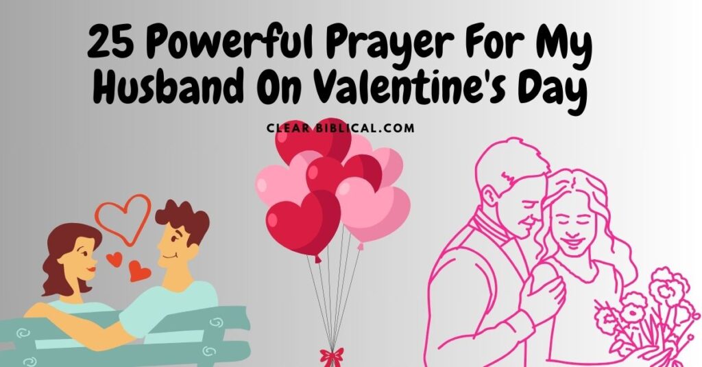 25 Powerful Prayer For My Husband On Valentine's Day