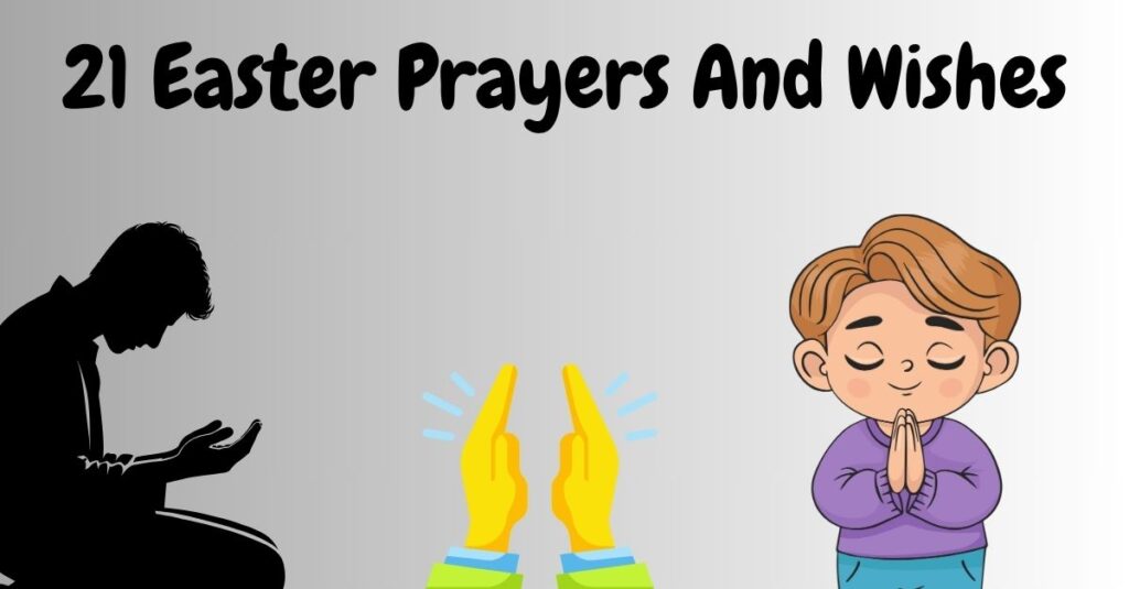 21 Easter Prayers And Wishes