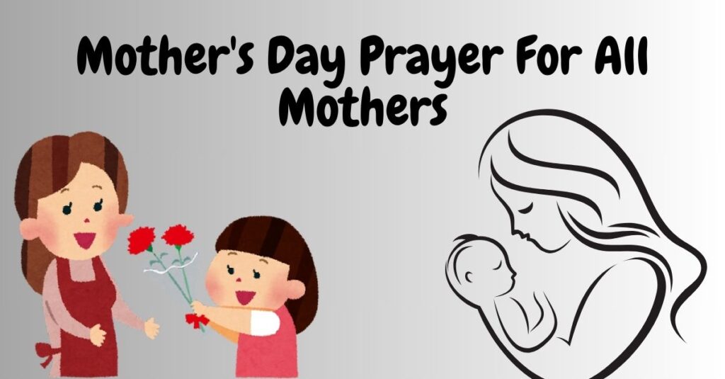 Mother's Day Prayer For All Mothers