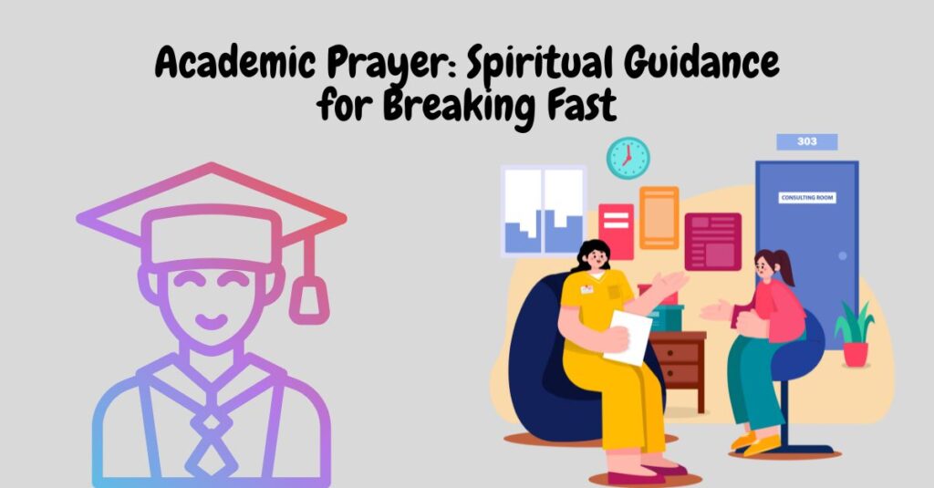 Academic Prayer: Spiritual Guidance for Breaking Fast