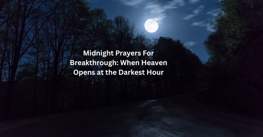 midnight prayers for breakthrough